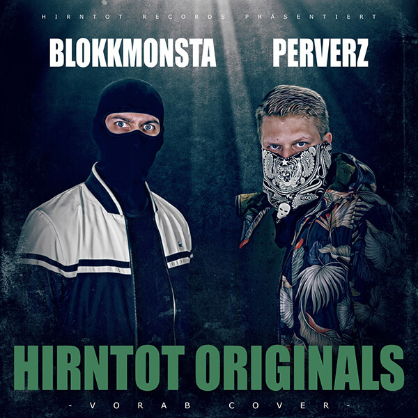 Blokkmonsta & Perverz – Das erste gemeinsame Album